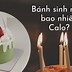 1 Cái Bánh Sinh Nhật Bao Nhiêu Calo