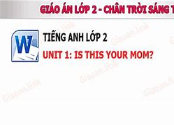 Tiếng Anh Lớp 2 Chân Trời Sáng Tạo Unit 1