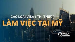 Visa Lao Động Tại Mỹ